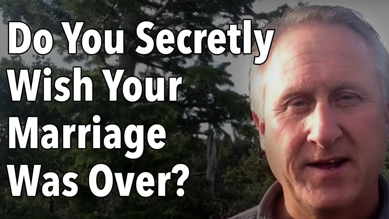 Do You Secretly Wish Your Marriage Was Over?