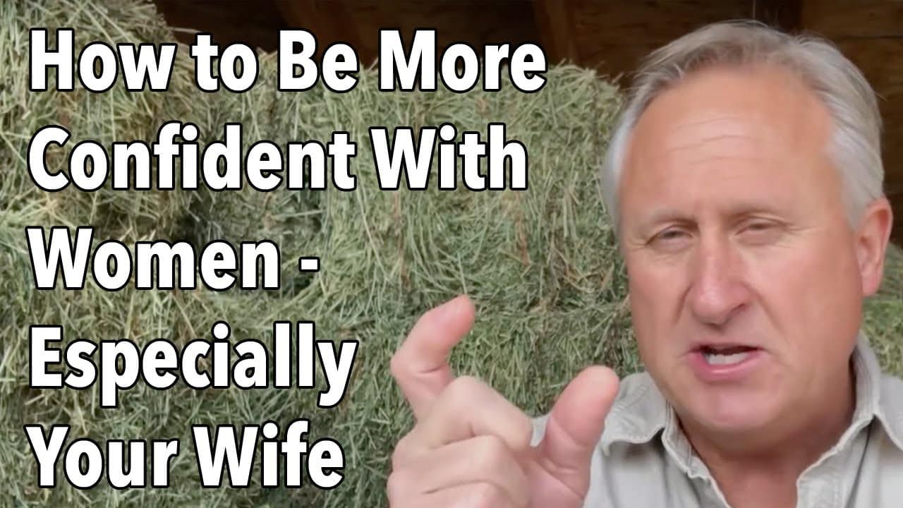 How to Be More Confident With Women – Especially Your Wife