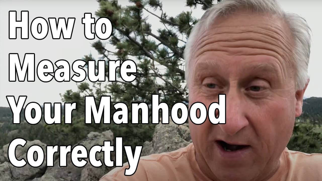 How to Measure Your Manhood Correctly