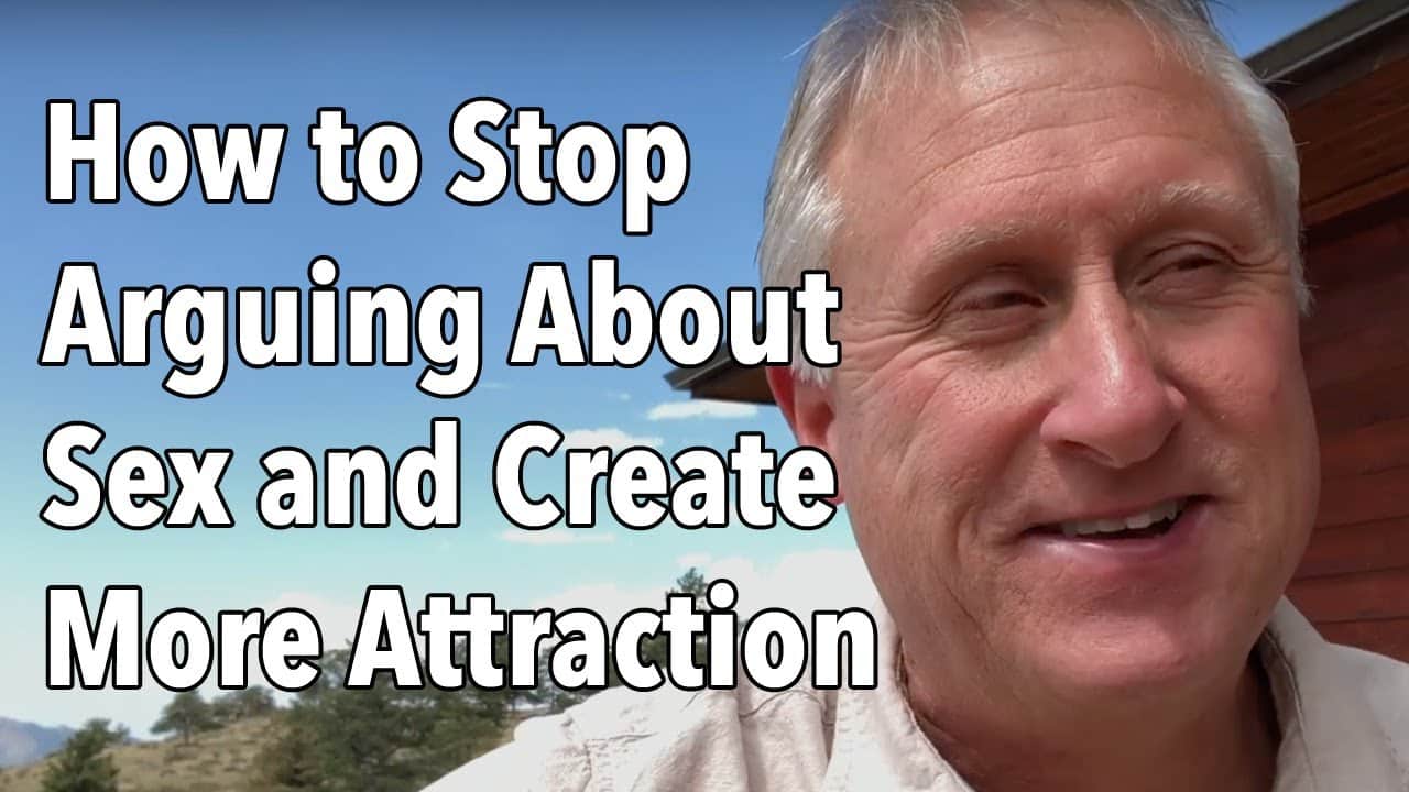 How to Stop Arguing About Sex and Create More Attraction