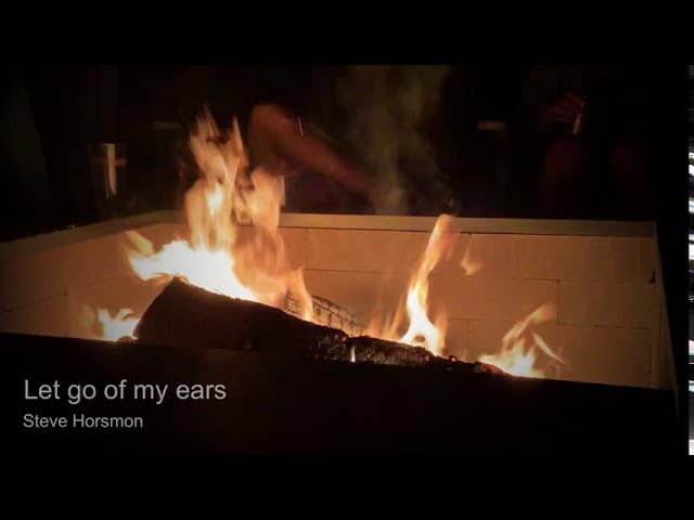 Steve Horsmon: Let go of my ears I know what I’m doing