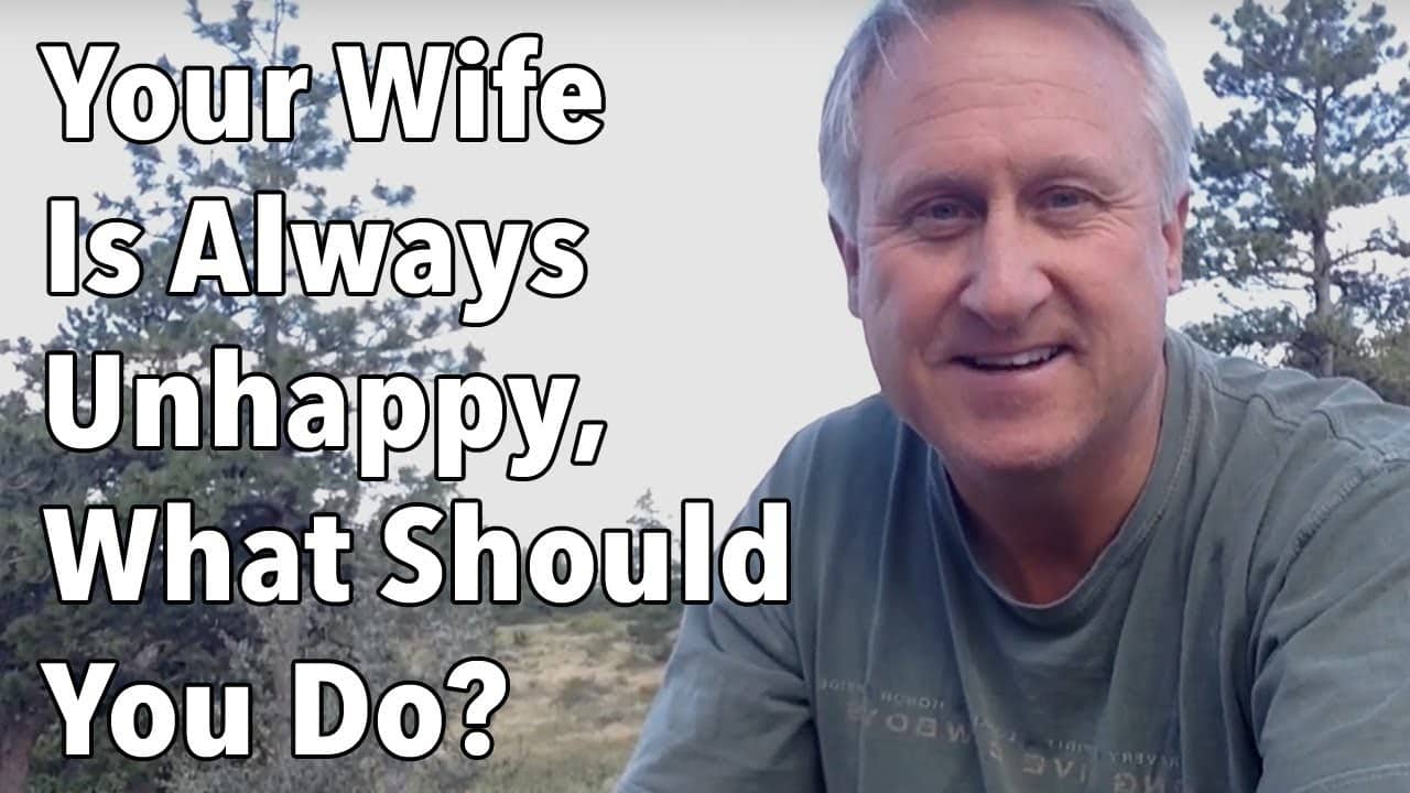 Your Wife Is Always Unhappy, What Should You Do?