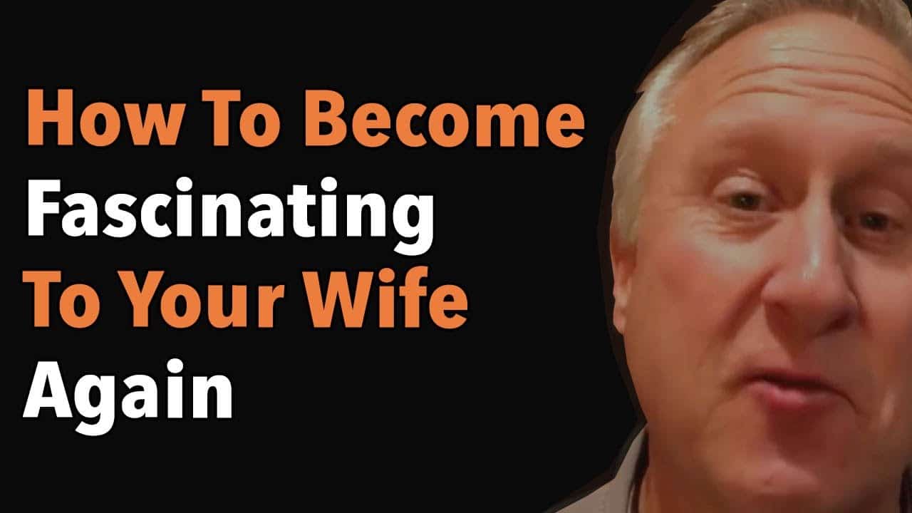 How To Become Fascinating To Your Wife Again