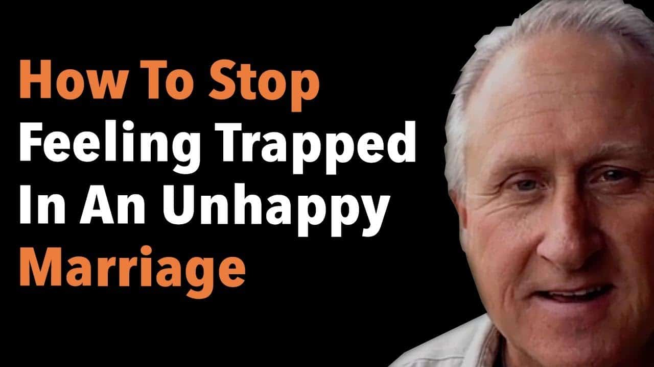How To Stop Feeling Trapped In An Unhappy Marriage