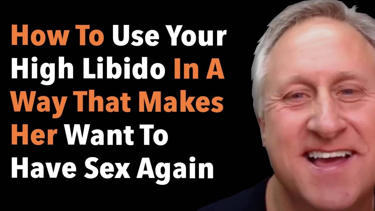 How To Use Your High Libido In A Way That Makes Her Want To Have Sex Again