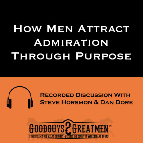 How Men Attract Admiration Through Purpose