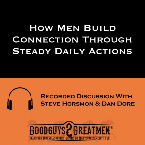 How Men Build Connection Through Steady Daily Actions