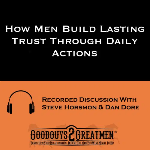 How Men Build Lasting Trust Through Daily Actions