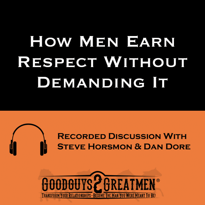 How Men Earn Respect Without Demanding It