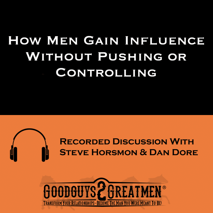 How Men Gain Influence Without Pushing or Controlling