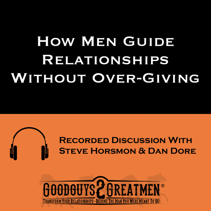 How Men Guide Relationships Without Over-Giving