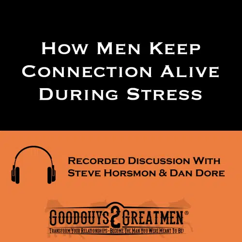 How Men Keep Connection Alive During Stress