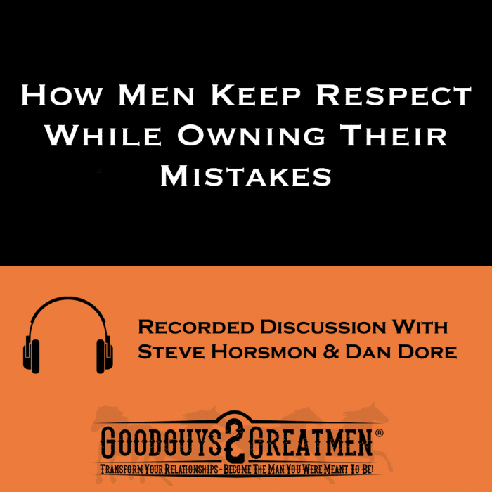 How Men Keep Respect While Owning Their Mistakes