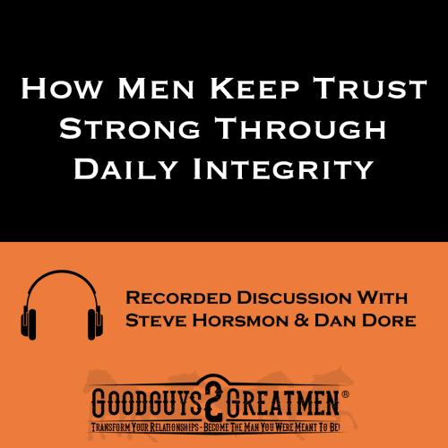 How Men Keep Trust Strong Through Daily Integrity