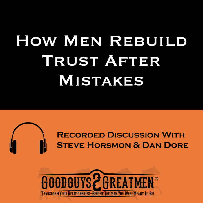 How Men Rebuild Trust After Mistakes