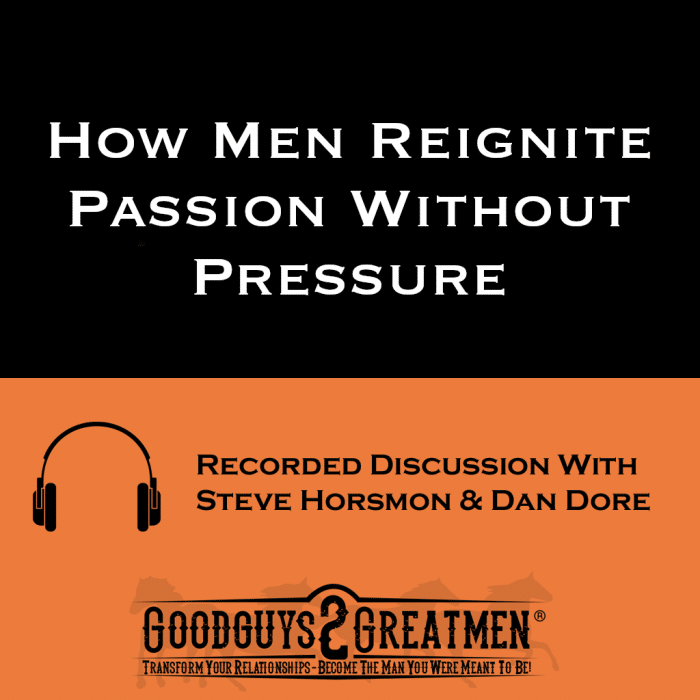 How Men Reignite Passion Without Pressure