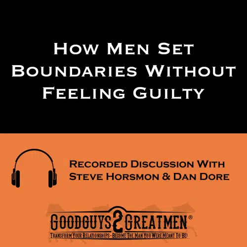How Men Set Boundaries Without Feeling Guilty