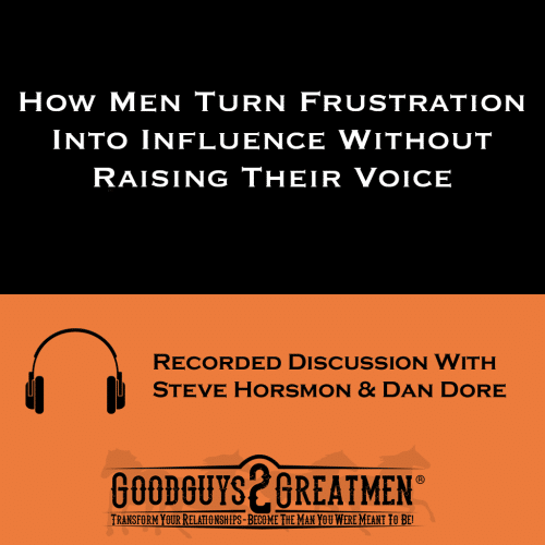 How Men Turn Frustration Into Influence Without Raising Their Voice