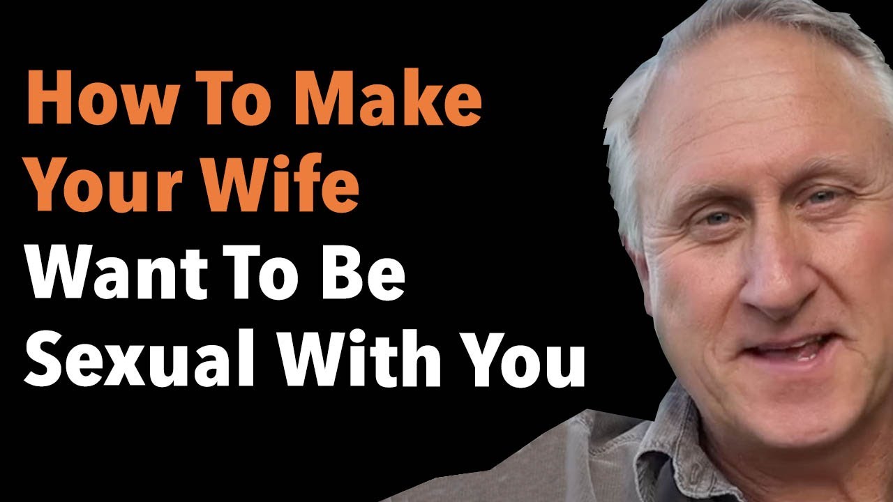 How to Make Your Wife Feel More Sexually Drawn to You