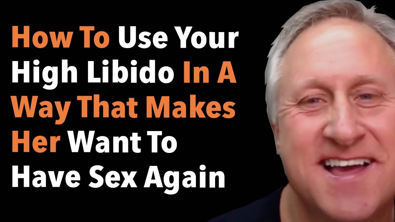 How to Use High Libido Without Pushing Her Away
